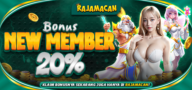 BONUS NEW MEMBER RAJAMACAN